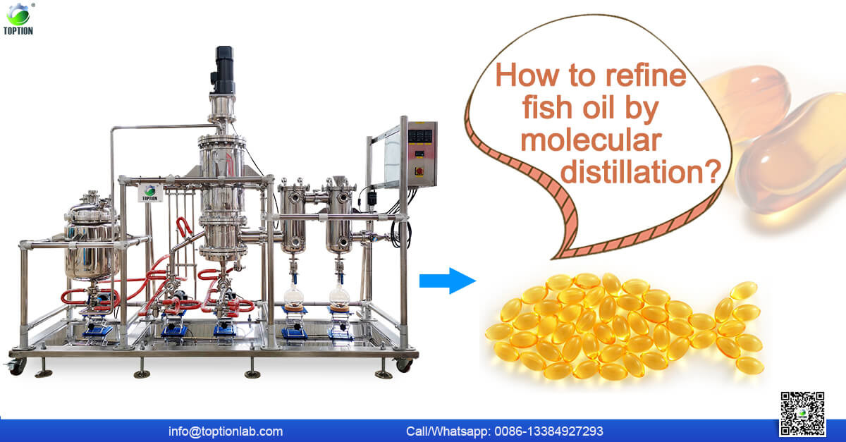 refine fish oil by molecular distillation