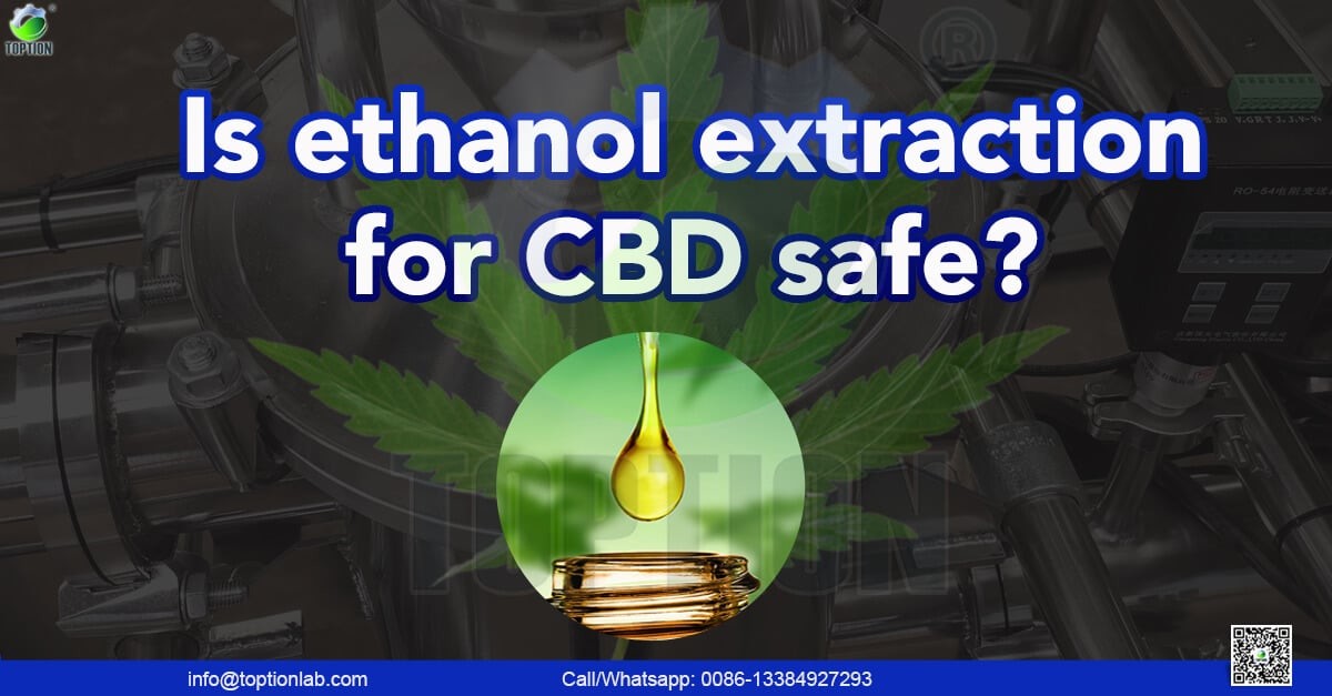 Is ethanol extraction for CBD safe